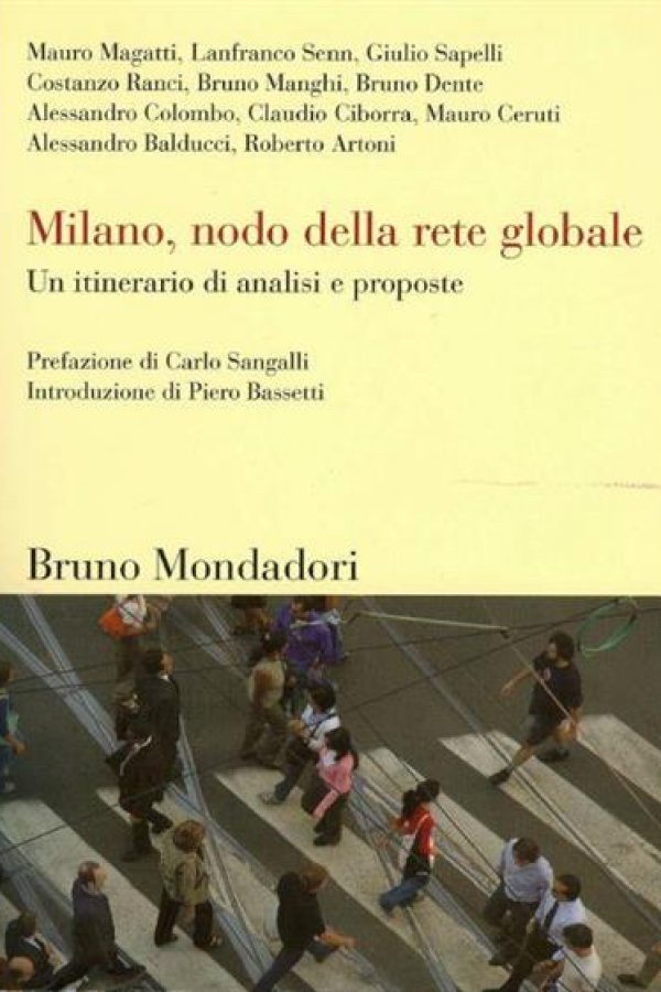 Milano, nodo della rete globale. Un itinerario di analisi e proposte.