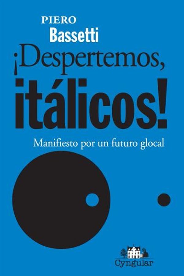 ¡Despertemos Itálicos! Manifesto para un futuro glocal