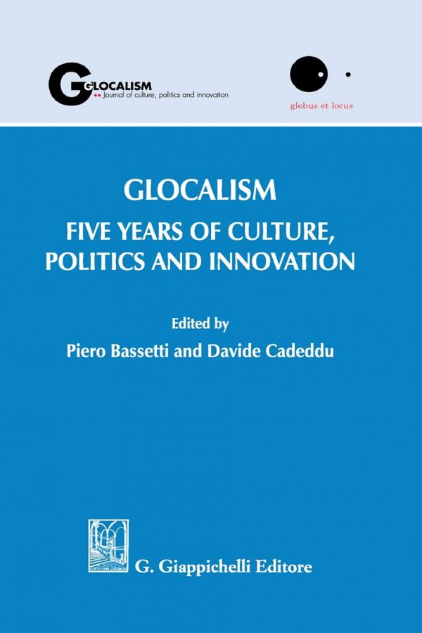 Glocalism. Five years of culture, politics and innovation