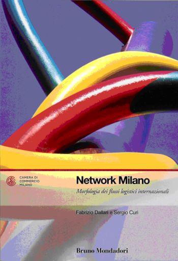 Network Milano. Morfologia dei flussi logistici internazionali