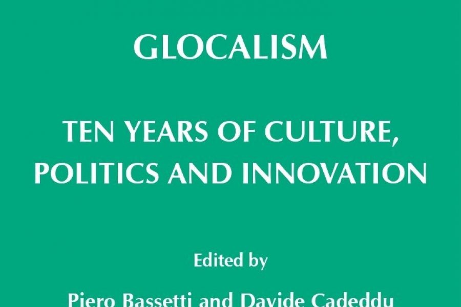 Glocalism. Ten Years of Culture, Politics and Innovation